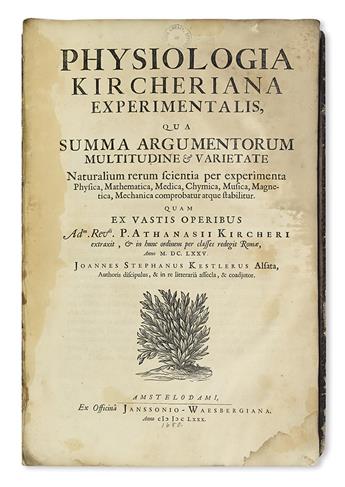 SCIENCE.  Kircher, Athanasius, S.J. Physiologia Kircheriana Experimentalis.  1680